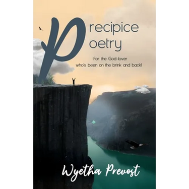 Precipice Poetry: For the God-lover who's been on the brink and back!
