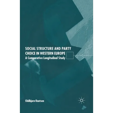 Social Structure and Party Choice in Western Europe: A Comparative Longitudinal Study