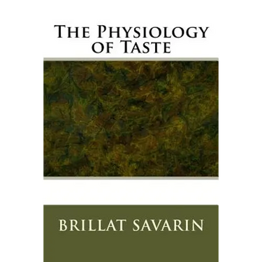 The Physiology of Taste