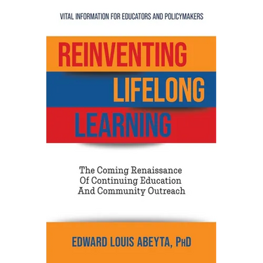 Reinventing Lifelong Learning: The Coming Renaissance of Continuing Education and Community Outreach