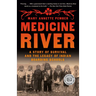 Medicine River: A Story of Survival and the Legacy of Indian Boarding Schools