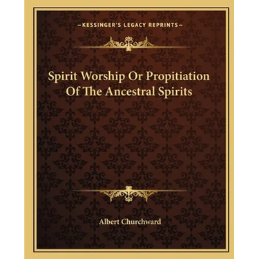 Spirit Worship Or Propitiation Of The Ancestral Spirits