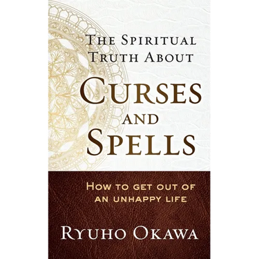 The Spiritual Truth About Curses and Spells