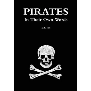 Pirates in Their Own Words