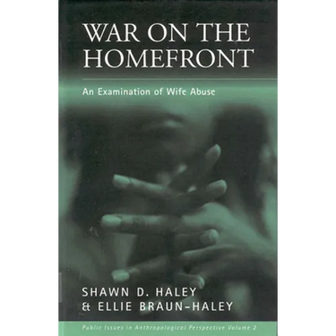 War on the Homefront: An Examination of Wife Abuse