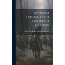 Historia Diplomatica Friderica Secundi