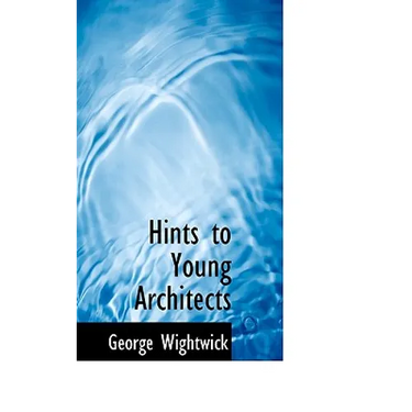 Hints to Young Architects
