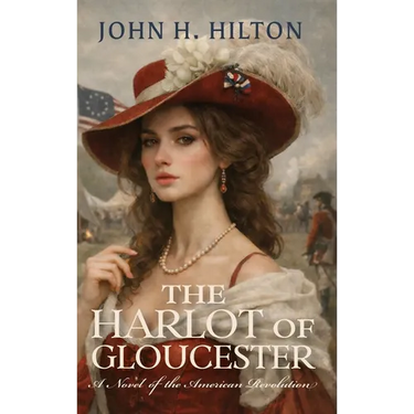 The Harlot of Gloucester: A Novel of the American Revolution