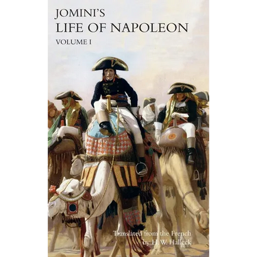 JOMINI's LIFE OF NAPOLEON: Volume 1