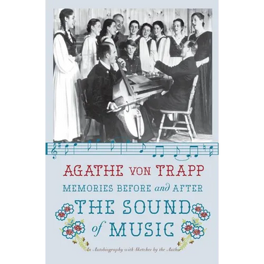 Memories Before and After the Sound of Music: An Autobiography