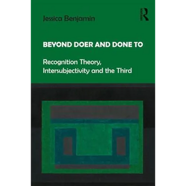 Beyond Doer and Done to: Recognition Theory, Intersubjectivity and the Third