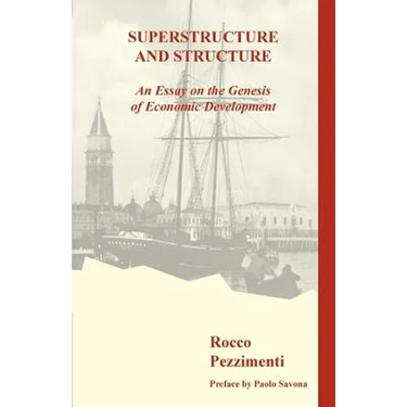Superstructure and Structure. An Essay on the Genesis of Economic Development