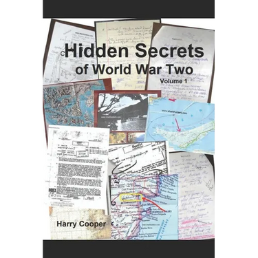 Hidden Secrets of World War Two (Vol. I)