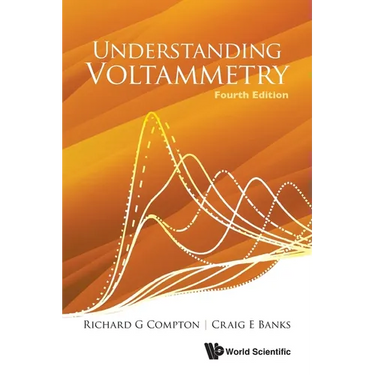 Understanding Voltammetry (Fourth Edition)