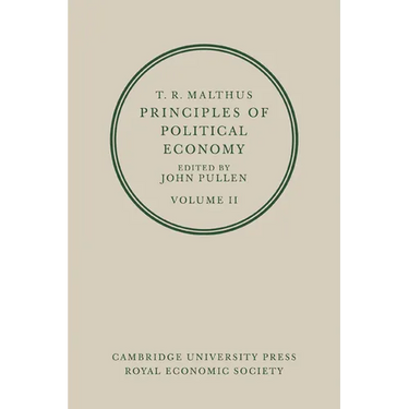 T. R. Malthus: Principles of Political Economy: Volume 2