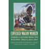 Covered Wagon Women, Volume 8: Diaries and Letters from the Western Trails, 1862-1865