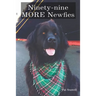 Ninety-nine MORE Newfies
