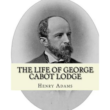 The life of George Cabot Lodge By: Henry Adams: George Cabot "Bay" Lodge (October 10, 1873 - August 21, 1909) was an American poet and politician of t