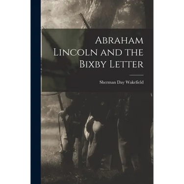 Abraham Lincoln and the Bixby Letter