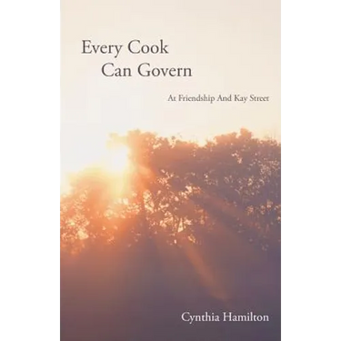Every Cook Can Govern: At Friendship and Kay Street