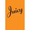 Juicy