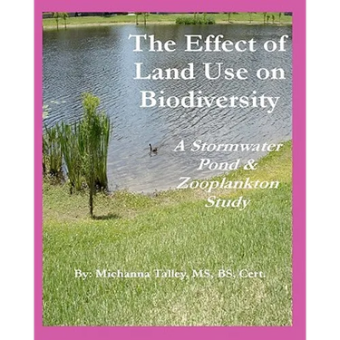 The Effect of Land Use on Biodiversity: A Stormwater Pond & Zooplankton Study