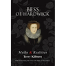 Bess of Hardwick: Myths & Realities