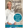 The Ultimate Love Affair: Awaken to God's Love in Just 40 Days