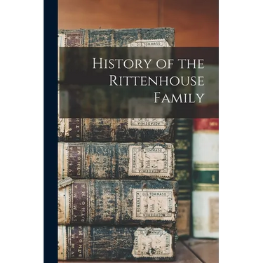 History of the Rittenhouse Family