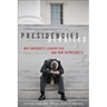 Presidencies Derailed: Why University Leaders Fail and How to Prevent It