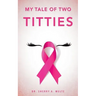 My Tale of Two Titties