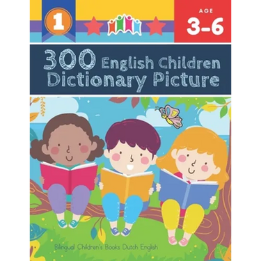 300 English Children Dictionary Picture. Bilingual Children's Books Dutch English: Full colored cartoons pictures vocabulary builder (animal, numbers,