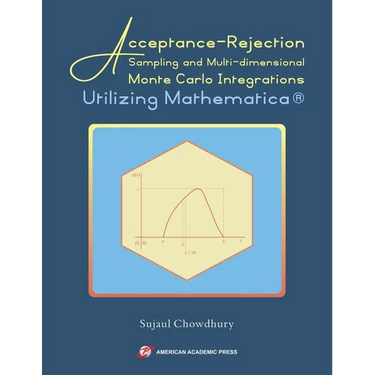 Acceptance-Rejection Sampling and Multi-dimensional Monte Carlo Integrations Utilizing Mathematica(R)