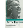 Interviews with Betty Friedan