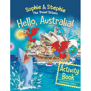 Hello, Australia! Activity Book: Explore, Play, and Discover an Outback Adventure for Creative Kids Ages 4-8