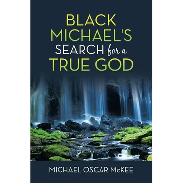 Black Michael's Search for a True God