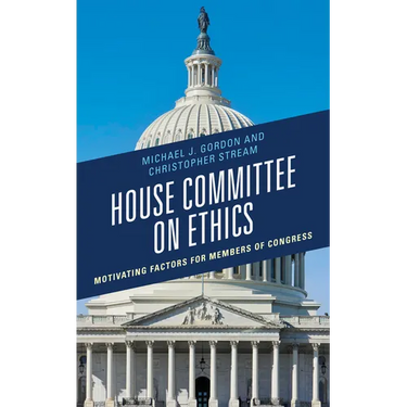House Committee on Ethics: Motivating Factors for Members of Congress