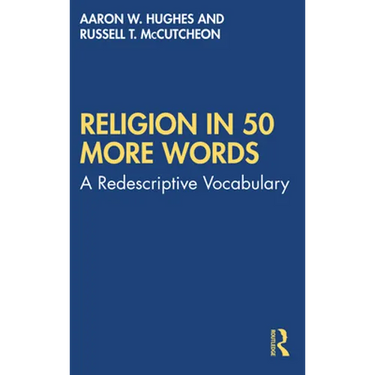Religion in 50 More Words: A Redescriptive Vocabulary