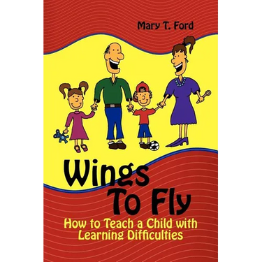 Wings to Fly: How to Teach a Child with Learning Difficulties