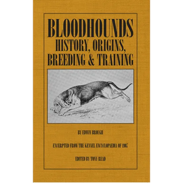 Bloodhounds: History - Origins - Breeding - Training
