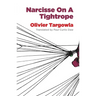 Narcisse on a Tightrope