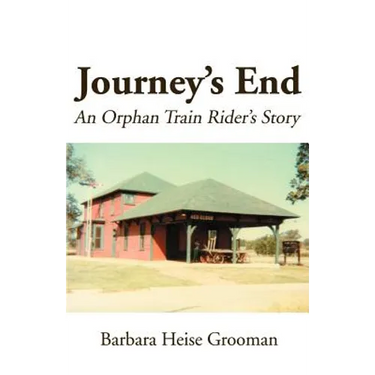 Journey's End: An Orphan Train Rider's Story