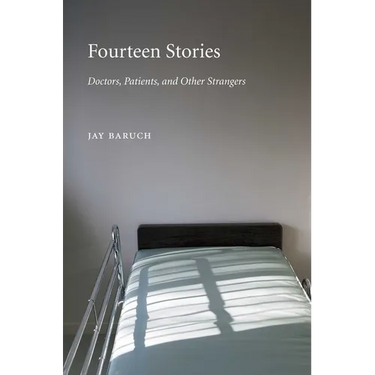 Fourteen Stories: Doctors, Patients, and Other Strangers