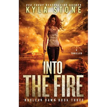 Into the Fire: A Survival Thriller