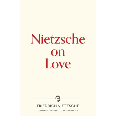 Nietzsche on Love
