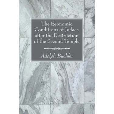 The Economic Conditions of Judaea after the Destruction of the Second Temple
