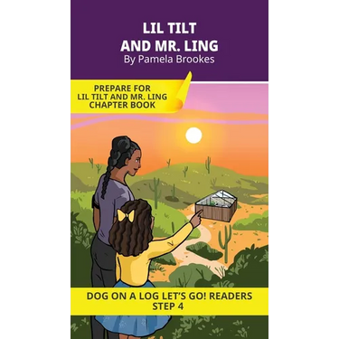 Lil Tilt and Mr. Ling: Short Decodable Books Prepare Students for Reading DOG ON A LOG Decodable Chapter Books. For Beginning Readers and Students wit