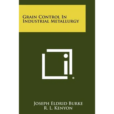 Grain Control In Industrial Metallurgy
