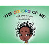 The Colors of Me: Chi-Chi's Hair