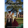 Beyond the Bleeding Heart: A Tale of the American Civil War